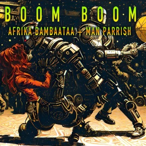Boom Boom (feat. Man Parrish)