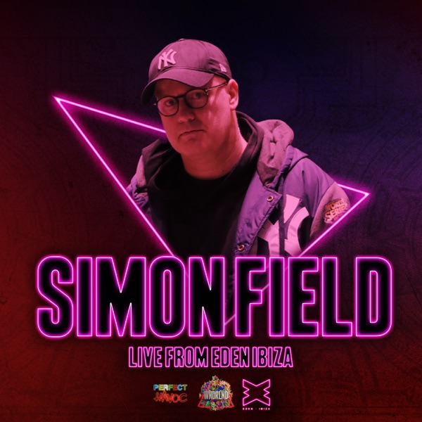 Perfect Havoc & WNDRLND Presents: Simon Field Live At Eden (DJ Mix)