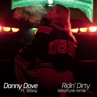Ridin' Dirty (feat. TelBoy) - Single - Danny Dove