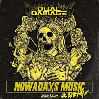 Nowadays Music (Dual Damage Remix) - Single