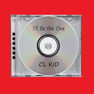 Listen to I'll Be the One - Single by CL KID