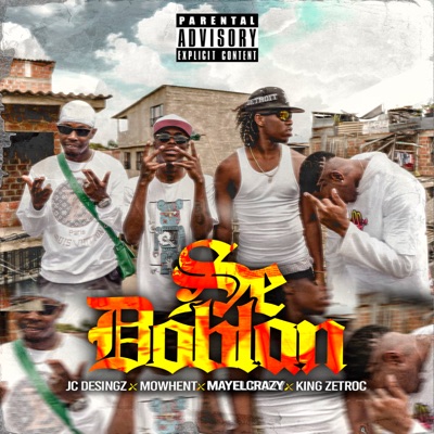 Se Doblan (feat. MayElCrazy, Mowhent_ & king zetroc) - Single