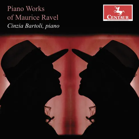 Cinzia BartoliのPiano Works of Maurice Ravel - Apple Music Classical