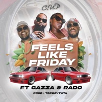Feels Like Friday (feat. Gazza, Rado' & Top Boy Tuta) [Radio Edit] [Radio Edit] - Single - Cool Under Pressure