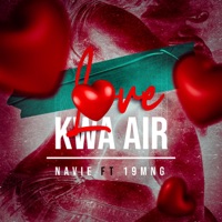 Love Kwa Air (feat. 19Mng) - Single - Navie
