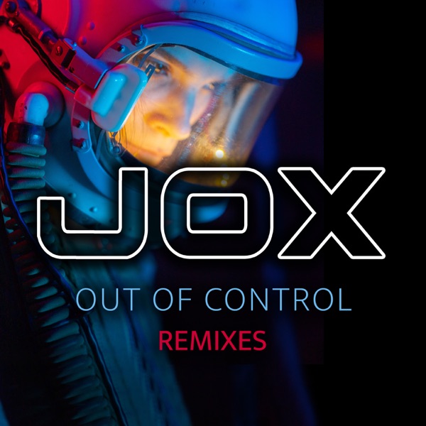 Out of Control (Remixes) - Single