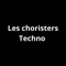 Les choristers Techno artwork
