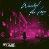 Wasted for Love artwork