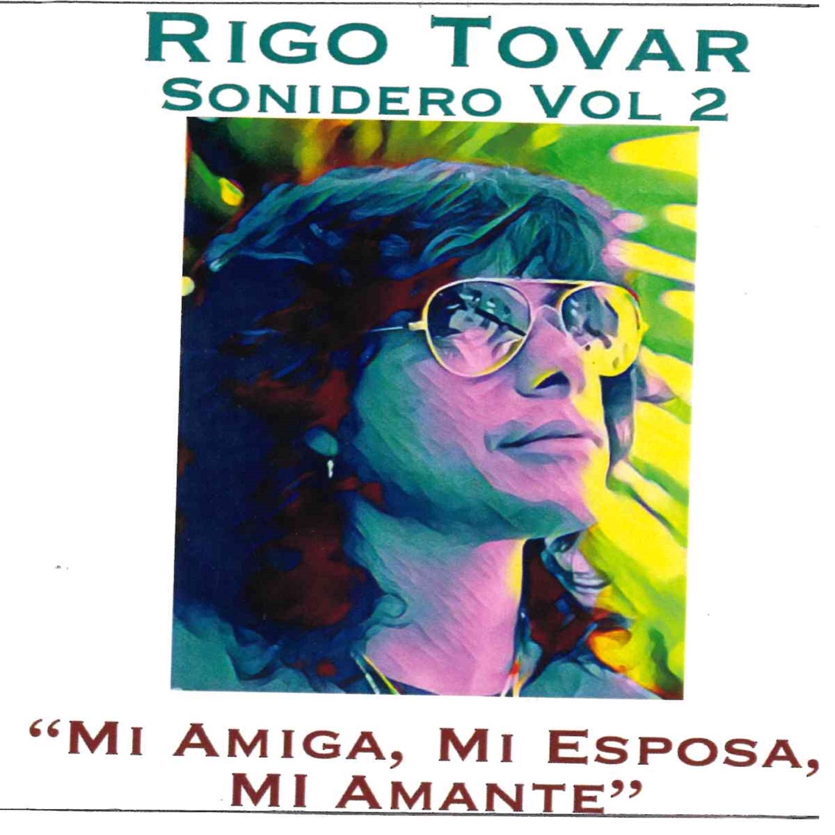 Альбом «Mi Amiga Mi Esposa Mi Amante Sonidero, Vol. 2» — Rigo Tovar — Apple  Music