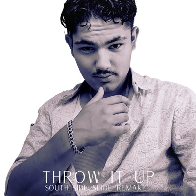 Throw it up (South side slide REMAKE) - Single