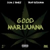 GOOD MARIJUANA (feat. Trap Beckham) - Single