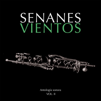 Senanes / Vientos. Antología Sonora, Vol. ll