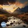 Mindful Escape: Relaxing Tunes for Pure Serenity