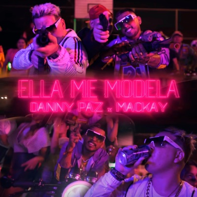 Ella me modela (feat. Danny Paz) - Single