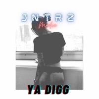 YA DIGG - Single - JNTRZ