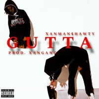 Gutta (feat. XanGang Beats) - Single - Xanman$hawty