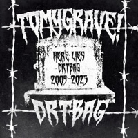 Tomygrave! - Single - DRTBAG