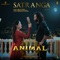 Satranga (From "Animal") artwork