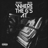 Where the G's At (feat. G.O aka Game Over) - Single