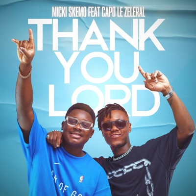 Thank You Lord (feat. CAPO LE ZELERAL) - Single