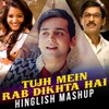 Tujh Mein Rab Dikhta Hai - Hinglish Mashup - Single