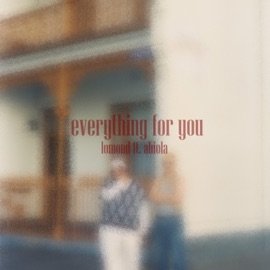 everything for you (feat. Abiola) Lomond