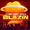 Blazin - Single