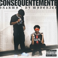 Consequentemente - Single - DR4KMA & DJ MAVERICK