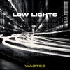 Low Lights - Single
