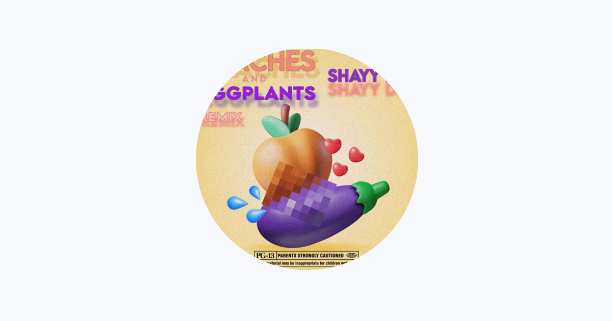 Peaches & Eggplants (Remix) - ShayyDee