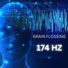 Brain Flossing 174 Hz - EP