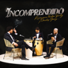 Incomprendido - Rawayana, Neutro Shorty & Orestes Gómez
