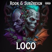 Loco - Single - Rookslife & Sub2reign