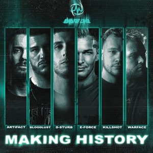 Making History (feat. Artifact, Bloodlust & Killshot)