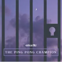 The Ping Pong Champion. — erica fitz