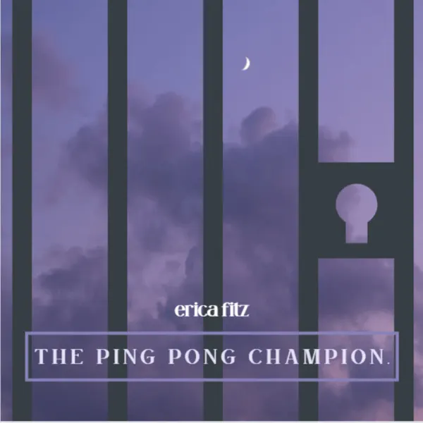 The Ping Pong Champion. — erica fitz