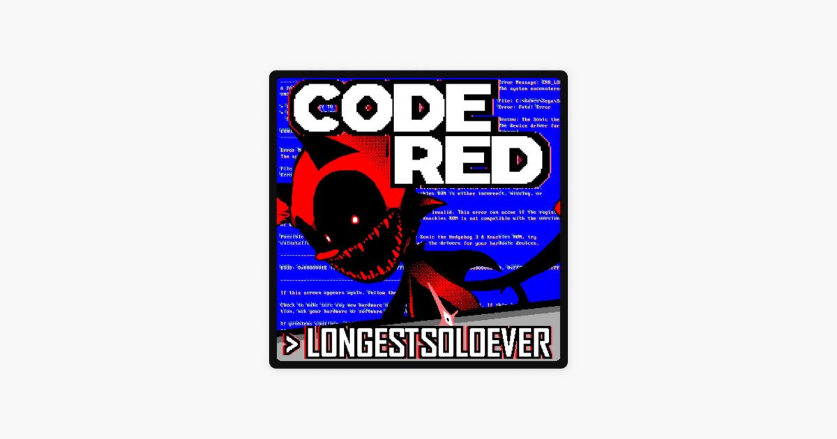 Code Red (Fatal Error EXE Song) - LongestSoloEver