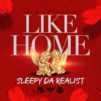 Like Home - Single - Sleepy Da Realist