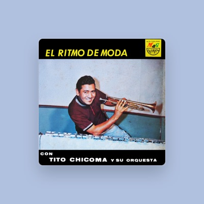 Listen to Tito Chicoma y Su Orquesta, watch music videos, read bio, see tour dates & more!