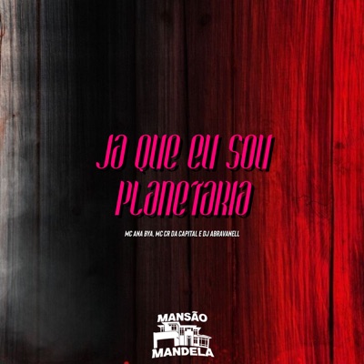 Ja Que Eu Sou Planetaria - Single