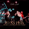 Tô na Pista (Ao Vivo) [feat. D'Corpo Inteiro] - Single