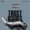 Trust Issues (feat. Savage Zoo) - TTR lyrics