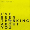 I've Been Thinking About You - Single