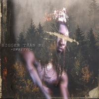 Bigger Than Me - Single - Swayyvo