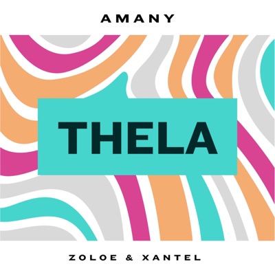Thela (feat. Zoloe & Xantel) - Single