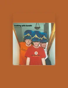 聆聽 Cooking With Gandhi、觀看音樂影片、閱讀小傳、查看巡演日期等！