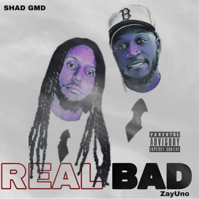 Real Bad (feat. Shad GMD) - Single