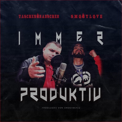 Immer produktiv (feat. Taschengrabscher) - Single