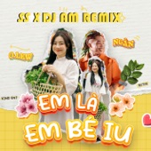 em là em bé iu (feat. Ngắn) [SS x DJ AM Remix] artwork