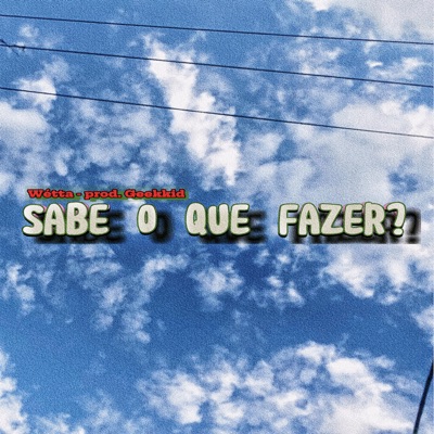 Sabe o Que Fazer - Single